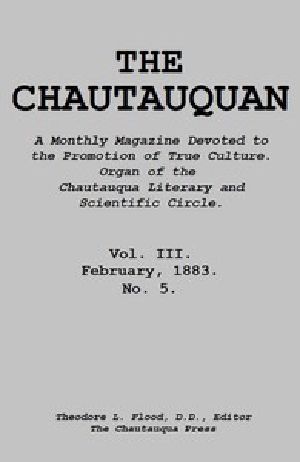 [Gutenberg 48326] • The Chautauquan, Vol. 03, February 1883 / A Monthly Magazine Devoted to the Promotion of True Culture. / Organ of the Chautauqua Literary and Scientific Circle.